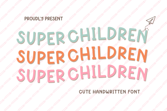 Super Children: The Perfect Font for Engaging Campaigns